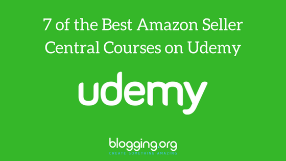 7 of the Best Amazon Seller Central Courses on Udemy