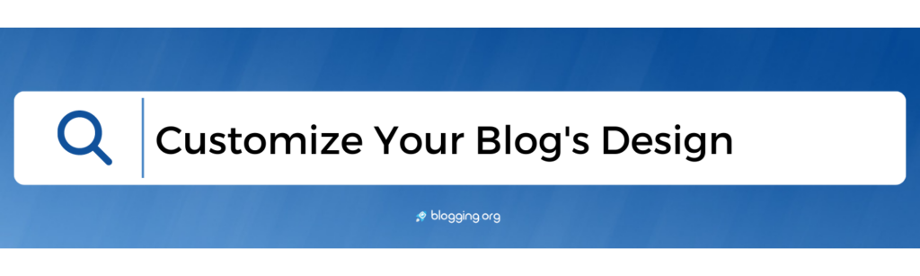 Customize Your Blog's Design