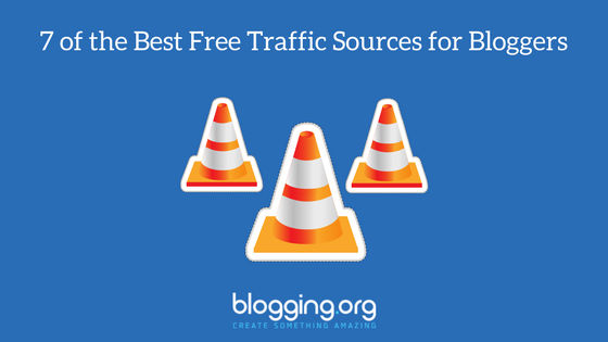 7 of the Best Free Traffic Sources for Bloggers