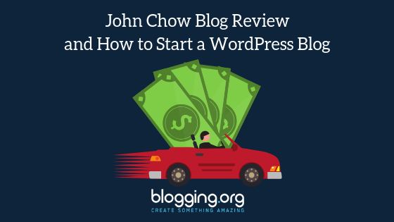 John Chow Blog Review and How to Start a WordPress Blog